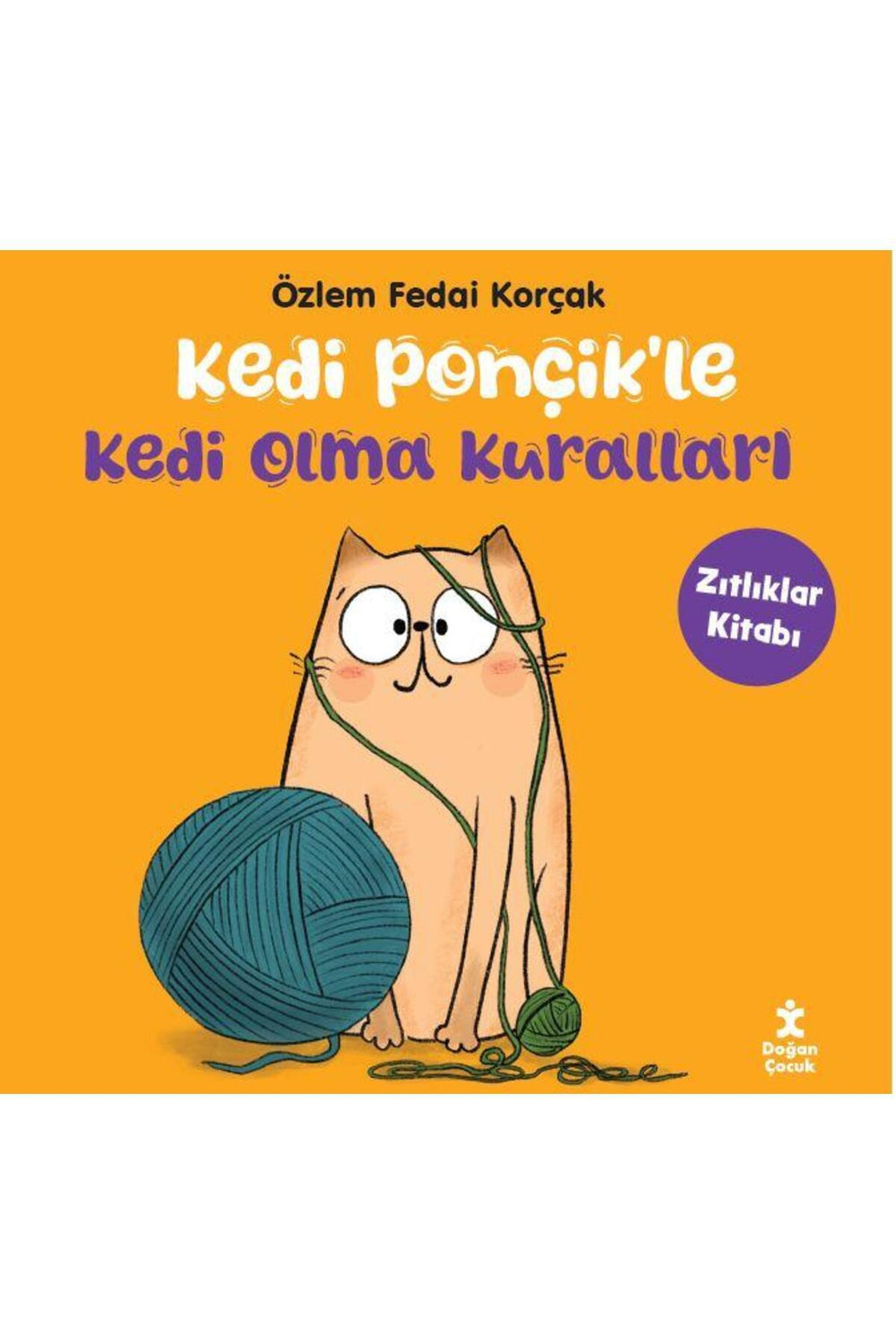 Kedi Ponçik ile Kedi Olma Kuralları Zıtlık Kitabı